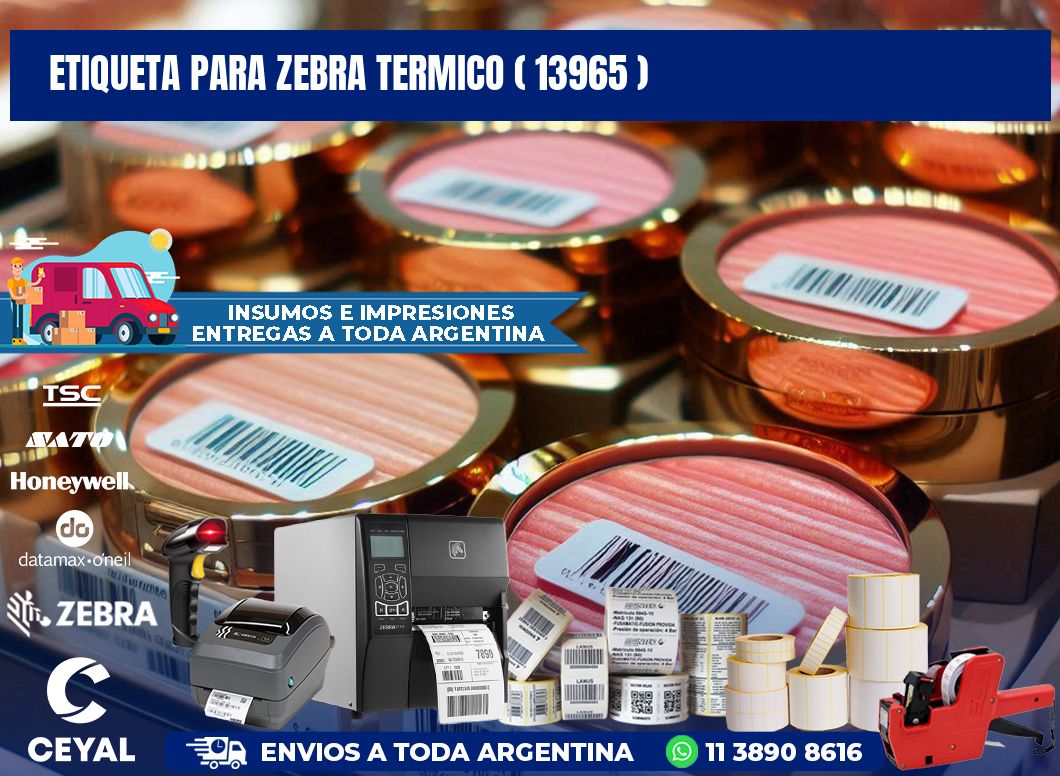 ETIQUETA PARA ZEBRA TERMICO ( 13965 )