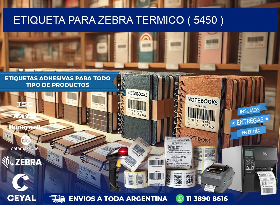 ETIQUETA PARA ZEBRA TERMICO ( 5450 )