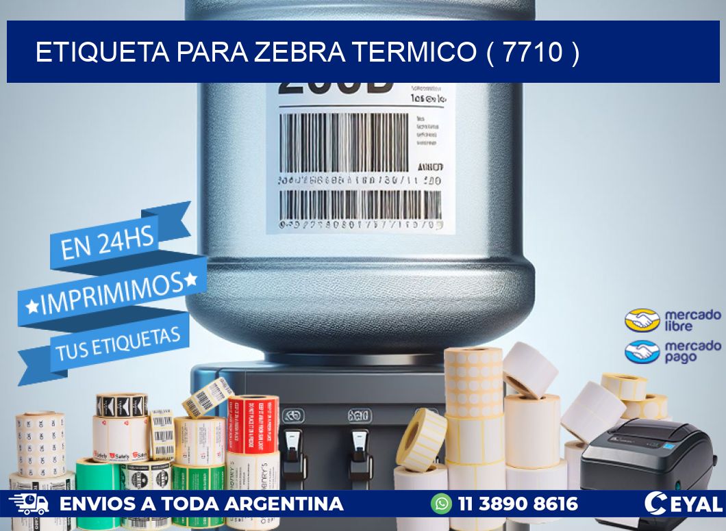 ETIQUETA PARA ZEBRA TERMICO ( 7710 )