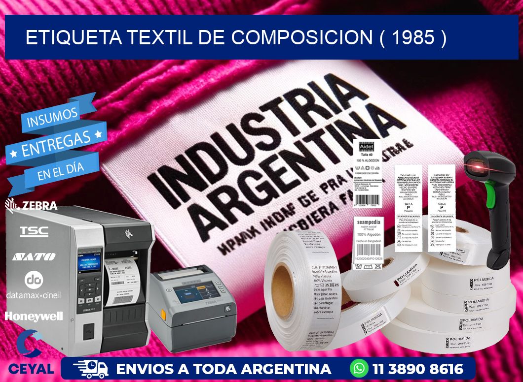 ETIQUETA TEXTIL DE COMPOSICION ( 1985 )