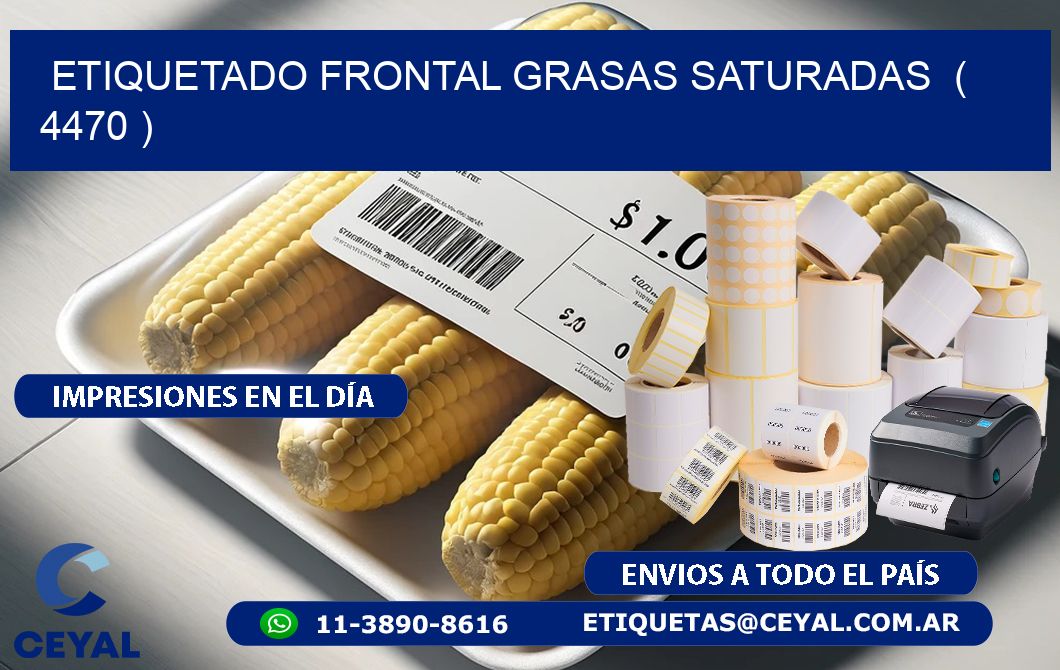 ETIQUETADO FRONTAL GRASAS SATURADAS  ( 4470 )