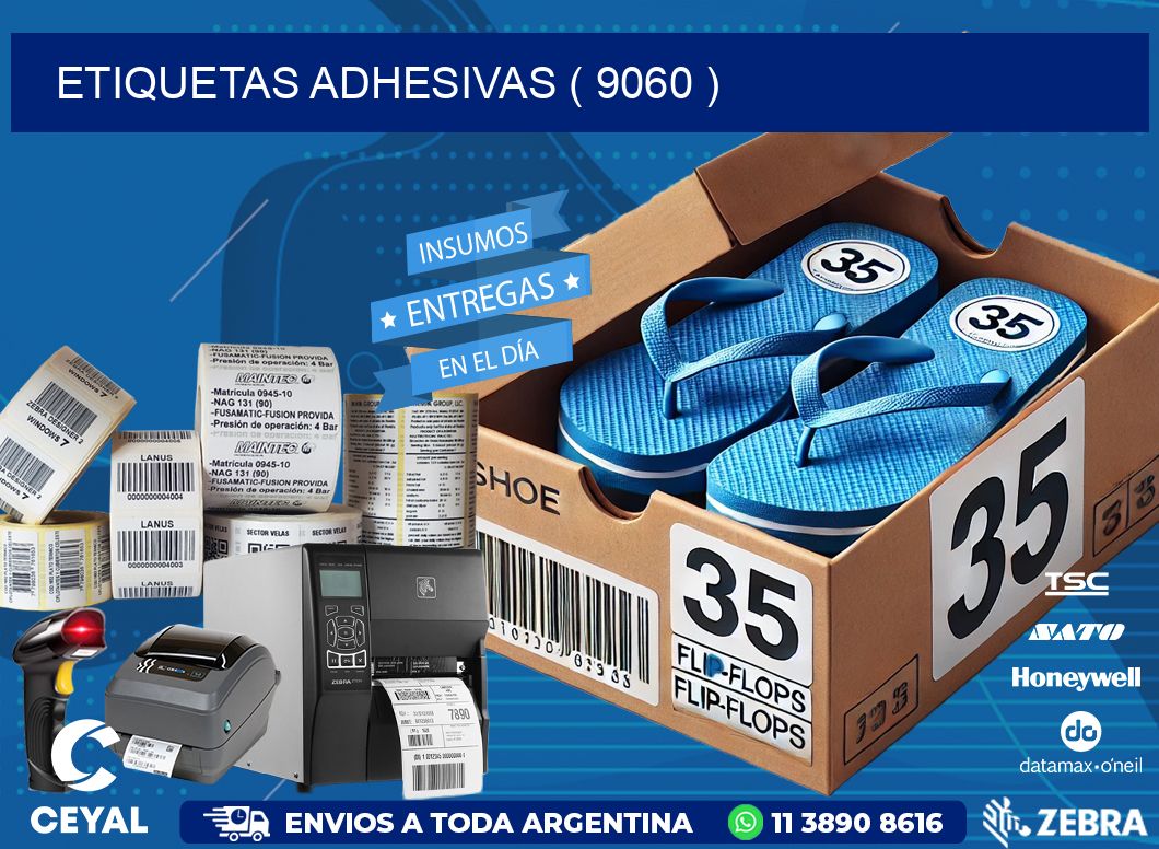 ETIQUETAS ADHESIVAS ( 9060 )