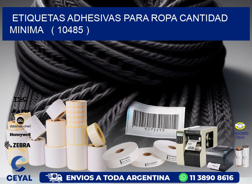 ETIQUETAS ADHESIVAS PARA ROPA CANTIDAD MINIMA   ( 10485 )