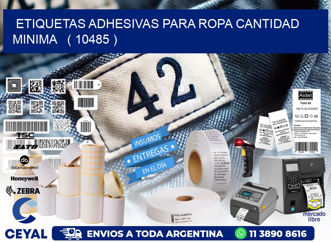 ETIQUETAS ADHESIVAS PARA ROPA CANTIDAD MINIMA   ( 10485 )