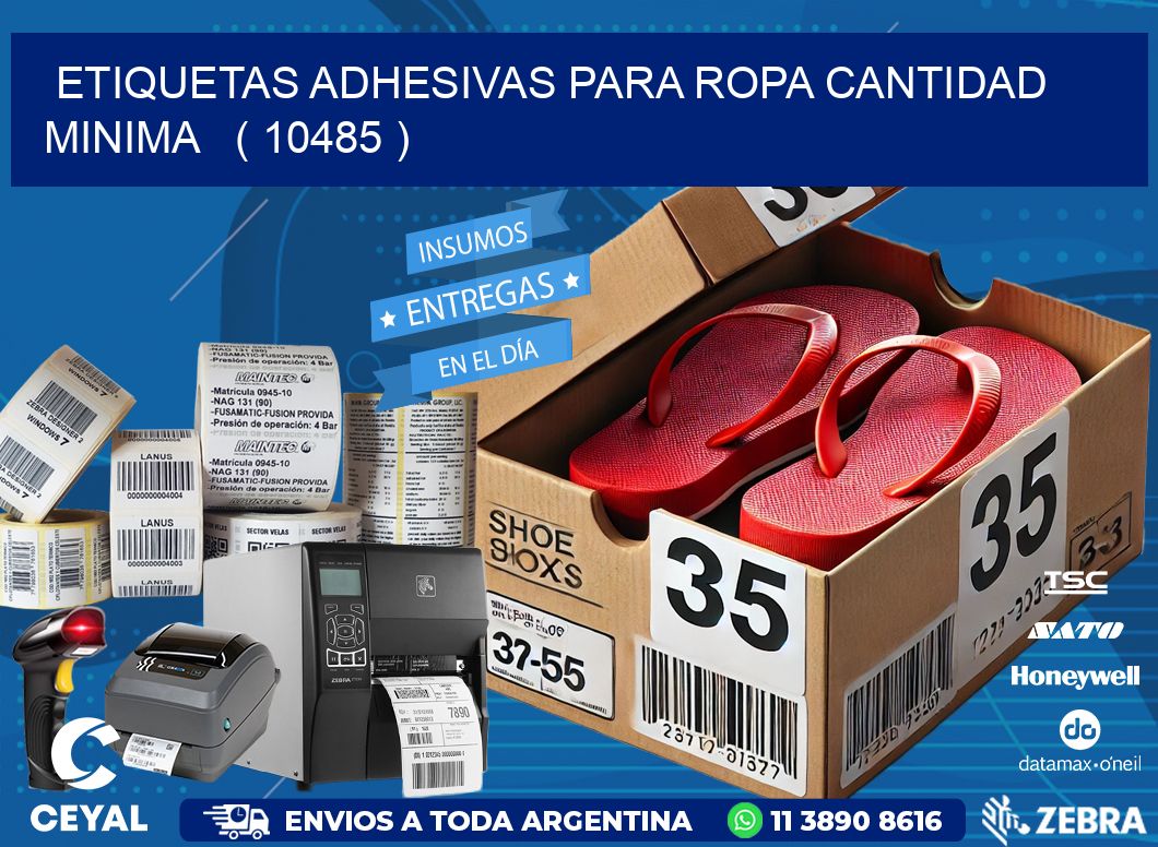 ETIQUETAS ADHESIVAS PARA ROPA CANTIDAD MINIMA   ( 10485 )