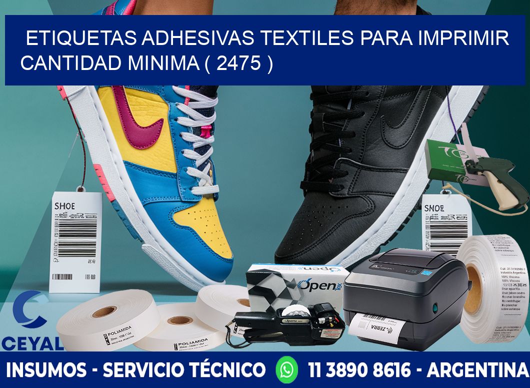 ETIQUETAS ADHESIVAS TEXTILES PARA IMPRIMIR CANTIDAD MINIMA ( 2475 )