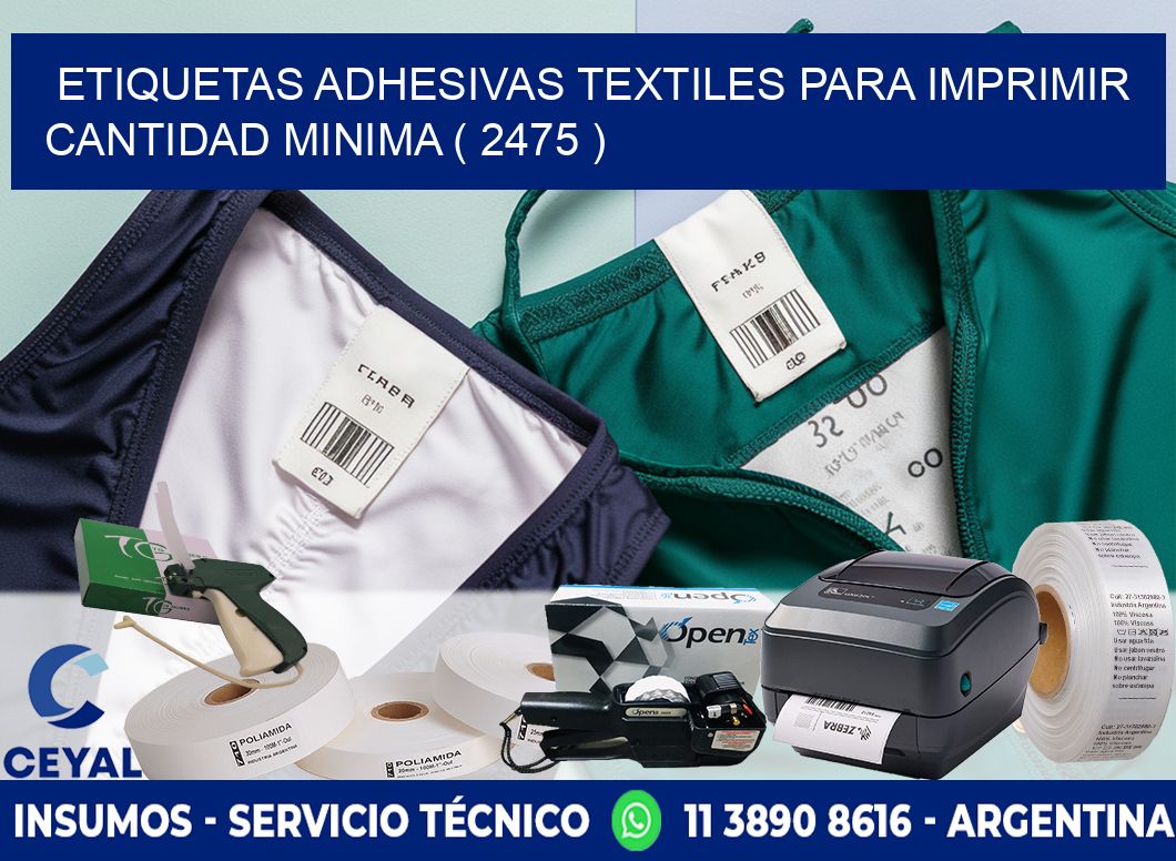 ETIQUETAS ADHESIVAS TEXTILES PARA IMPRIMIR CANTIDAD MINIMA ( 2475 )