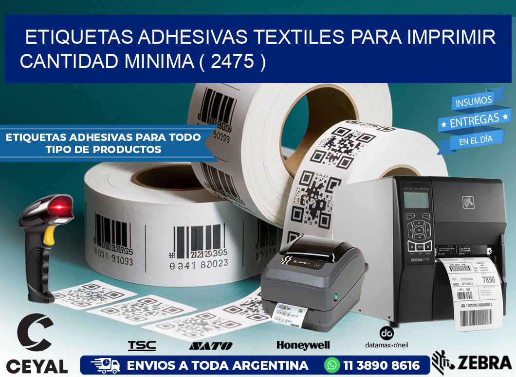 ETIQUETAS ADHESIVAS TEXTILES PARA IMPRIMIR CANTIDAD MINIMA ( 2475 )