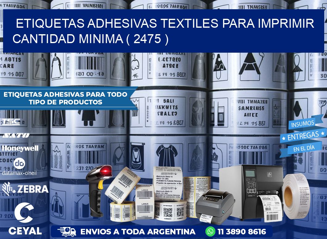 ETIQUETAS ADHESIVAS TEXTILES PARA IMPRIMIR CANTIDAD MINIMA ( 2475 )