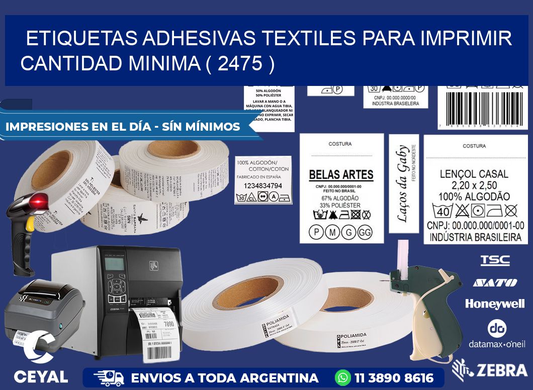 ETIQUETAS ADHESIVAS TEXTILES PARA IMPRIMIR CANTIDAD MINIMA ( 2475 )