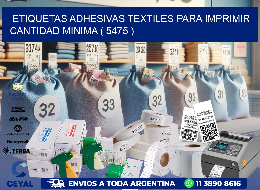 ETIQUETAS ADHESIVAS TEXTILES PARA IMPRIMIR CANTIDAD MINIMA ( 5475 )