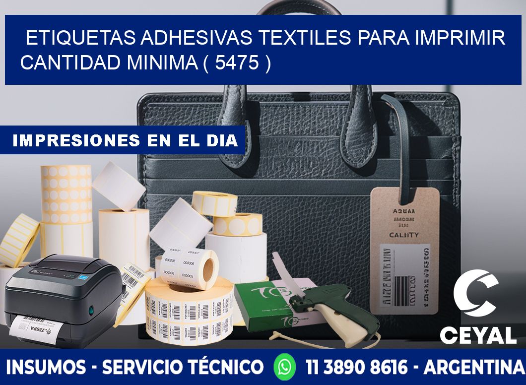 ETIQUETAS ADHESIVAS TEXTILES PARA IMPRIMIR CANTIDAD MINIMA ( 5475 )