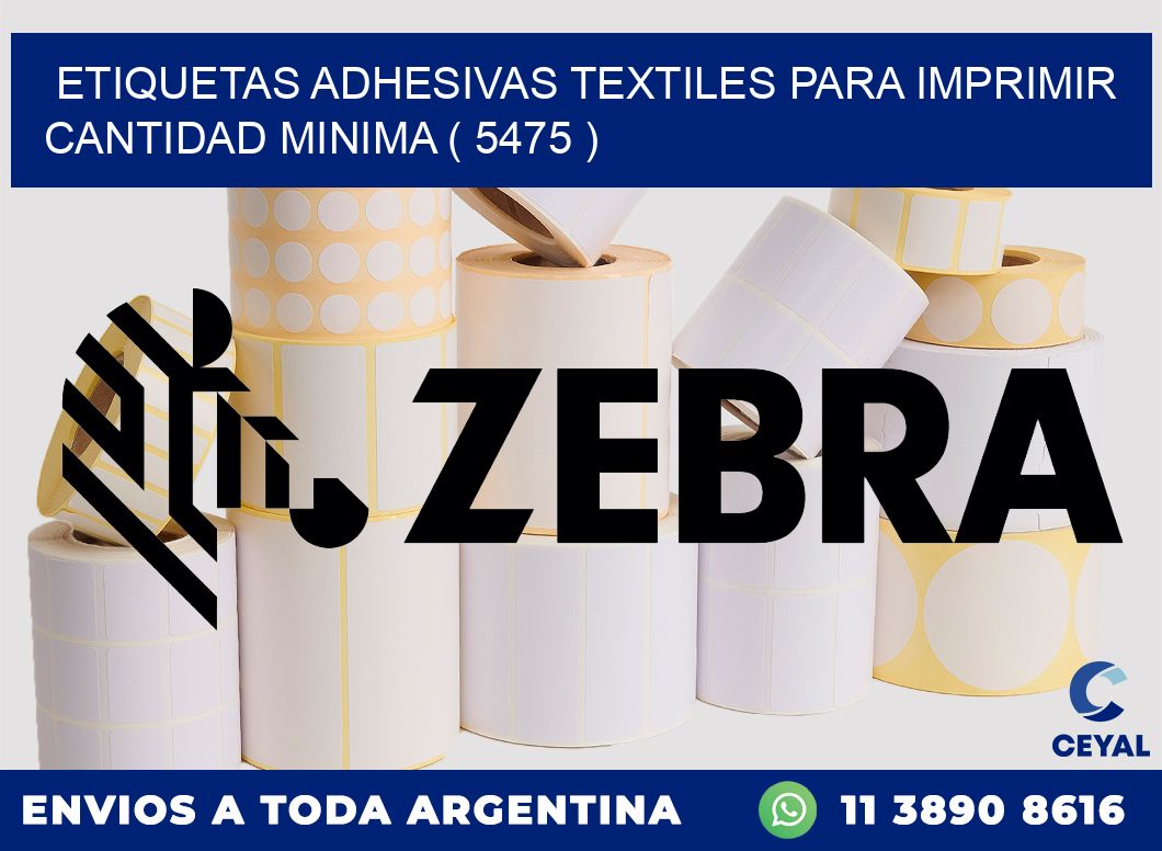 ETIQUETAS ADHESIVAS TEXTILES PARA IMPRIMIR CANTIDAD MINIMA ( 5475 )