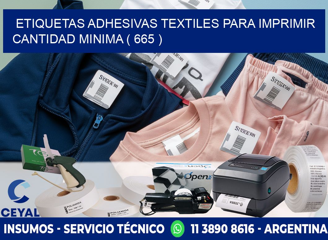 ETIQUETAS ADHESIVAS TEXTILES PARA IMPRIMIR CANTIDAD MINIMA ( 665 )