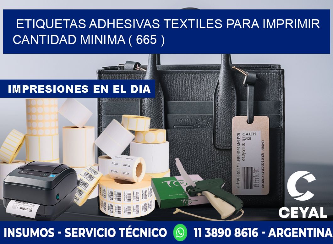 ETIQUETAS ADHESIVAS TEXTILES PARA IMPRIMIR CANTIDAD MINIMA ( 665 )