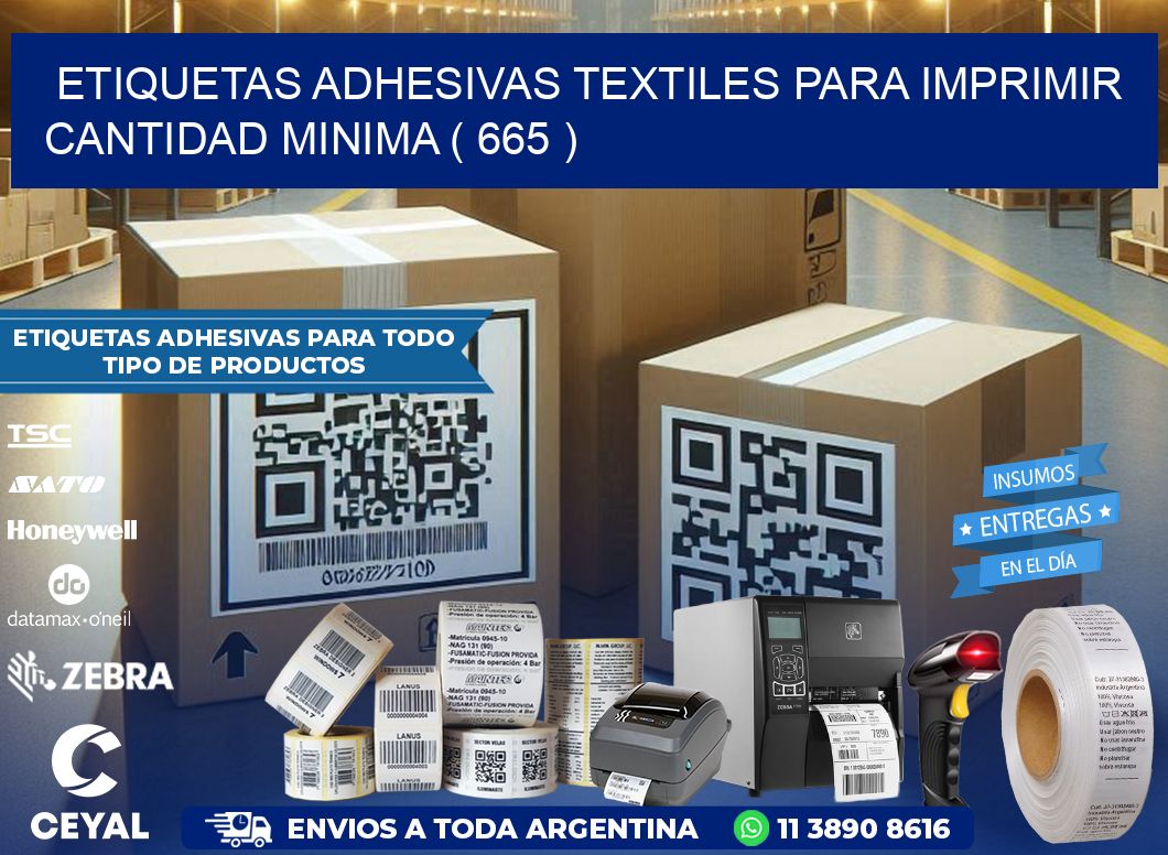 ETIQUETAS ADHESIVAS TEXTILES PARA IMPRIMIR CANTIDAD MINIMA ( 665 )