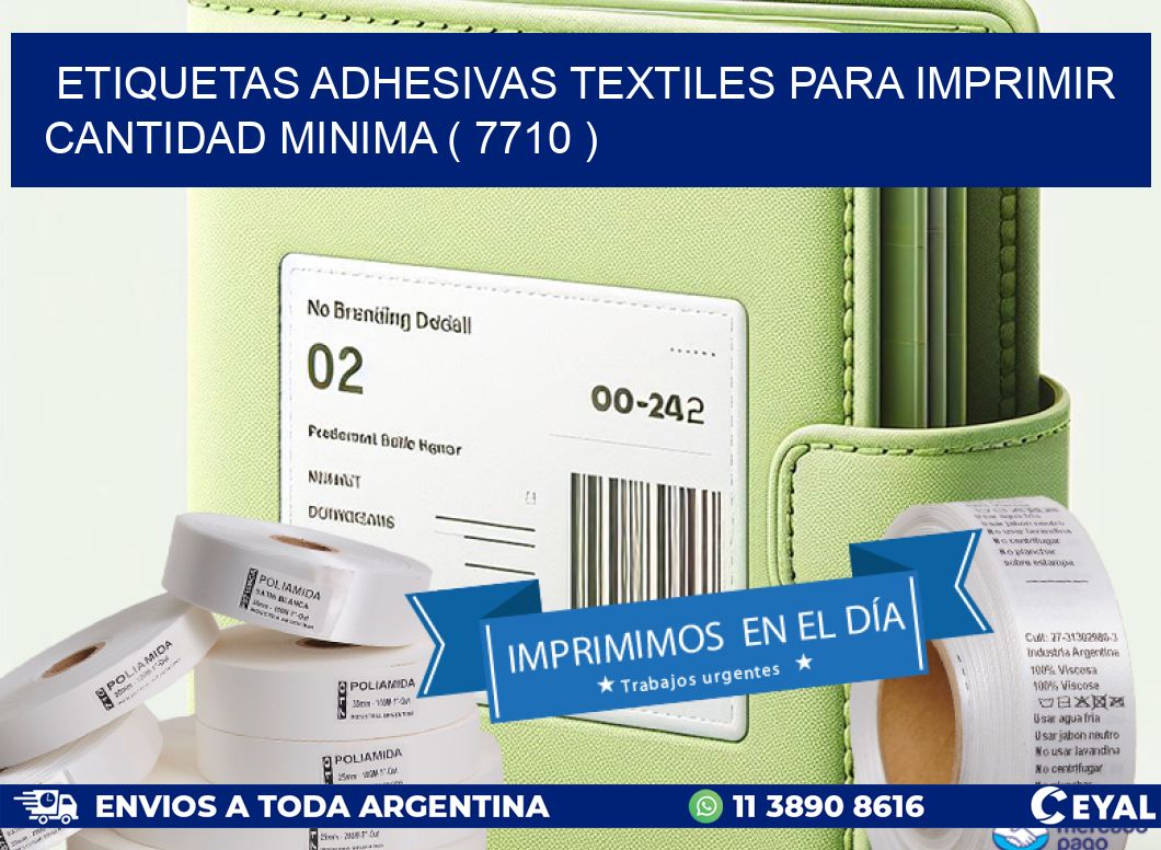 ETIQUETAS ADHESIVAS TEXTILES PARA IMPRIMIR CANTIDAD MINIMA ( 7710 )