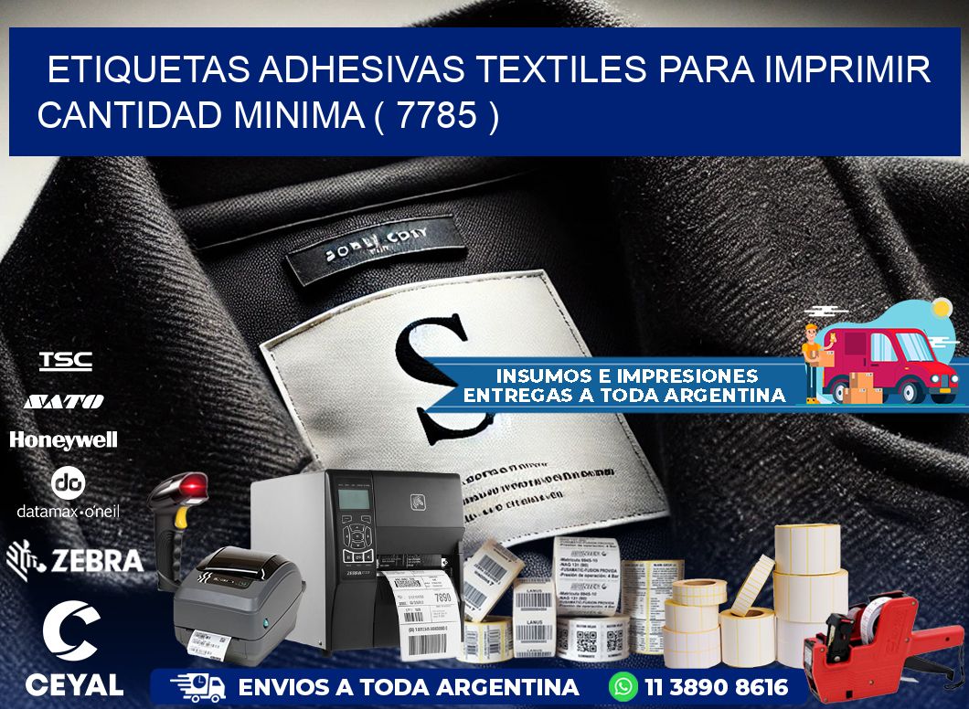 ETIQUETAS ADHESIVAS TEXTILES PARA IMPRIMIR CANTIDAD MINIMA ( 7785 )