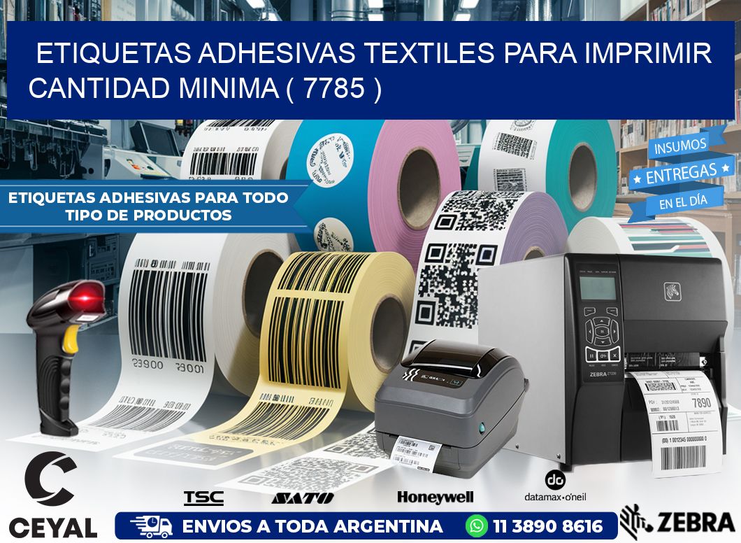 ETIQUETAS ADHESIVAS TEXTILES PARA IMPRIMIR CANTIDAD MINIMA ( 7785 )