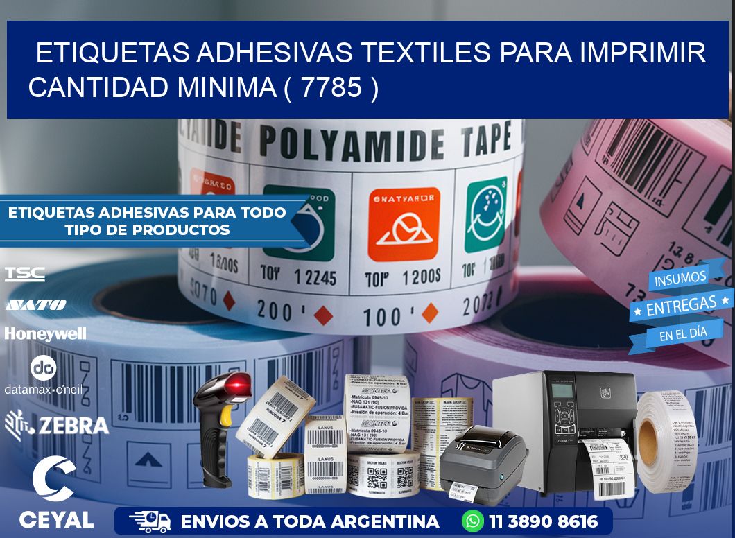 ETIQUETAS ADHESIVAS TEXTILES PARA IMPRIMIR CANTIDAD MINIMA ( 7785 )