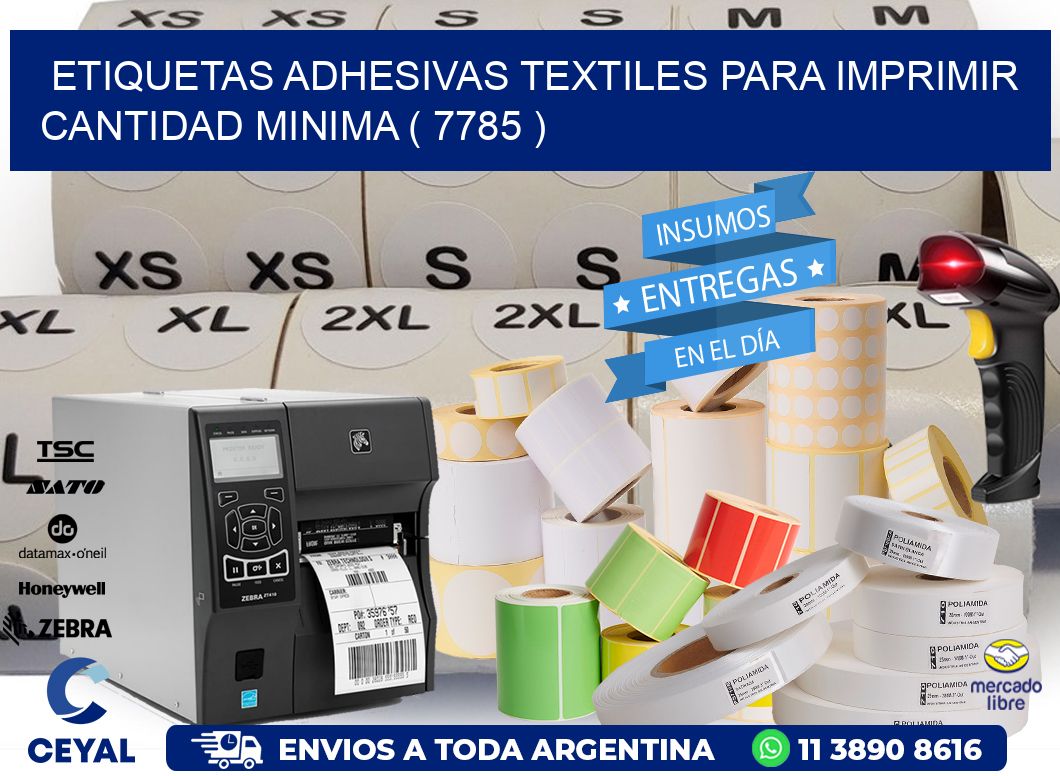 ETIQUETAS ADHESIVAS TEXTILES PARA IMPRIMIR CANTIDAD MINIMA ( 7785 )