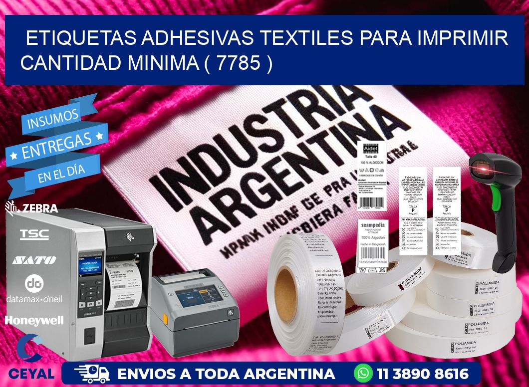 ETIQUETAS ADHESIVAS TEXTILES PARA IMPRIMIR CANTIDAD MINIMA ( 7785 )