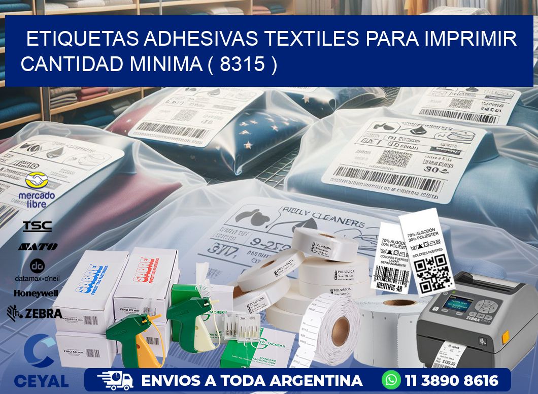 ETIQUETAS ADHESIVAS TEXTILES PARA IMPRIMIR CANTIDAD MINIMA ( 8315 )