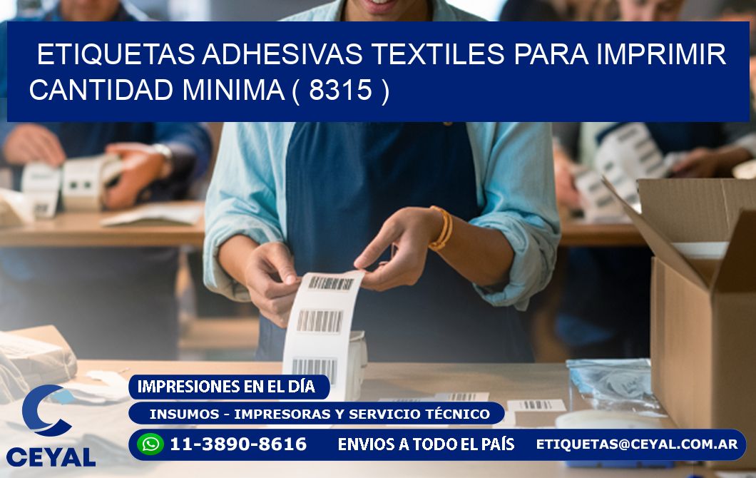 ETIQUETAS ADHESIVAS TEXTILES PARA IMPRIMIR CANTIDAD MINIMA ( 8315 )