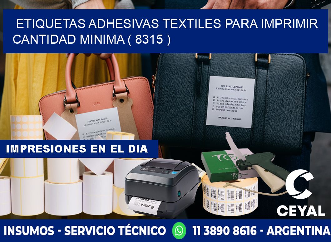 ETIQUETAS ADHESIVAS TEXTILES PARA IMPRIMIR CANTIDAD MINIMA ( 8315 )