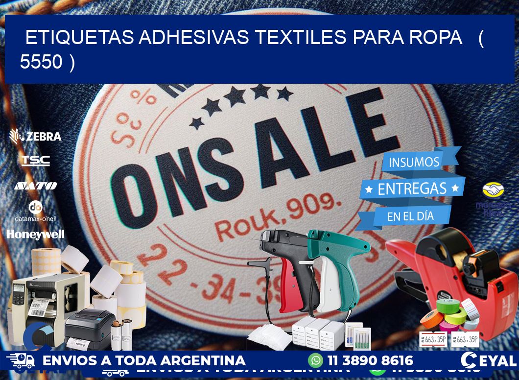 ETIQUETAS ADHESIVAS TEXTILES PARA ROPA   ( 5550 )