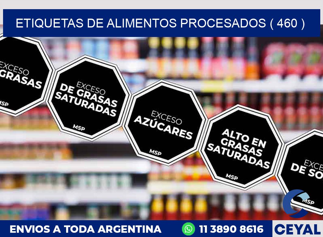 ETIQUETAS DE ALIMENTOS PROCESADOS ( 460 )