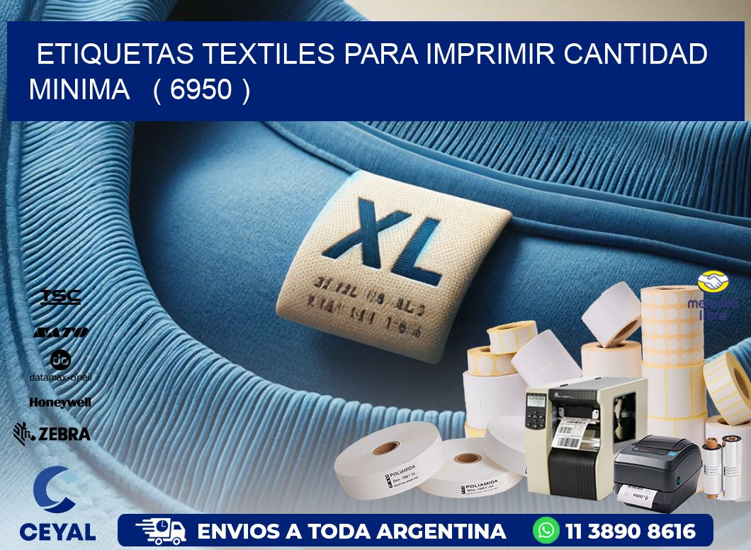 ETIQUETAS TEXTILES PARA IMPRIMIR CANTIDAD MINIMA   ( 6950 )