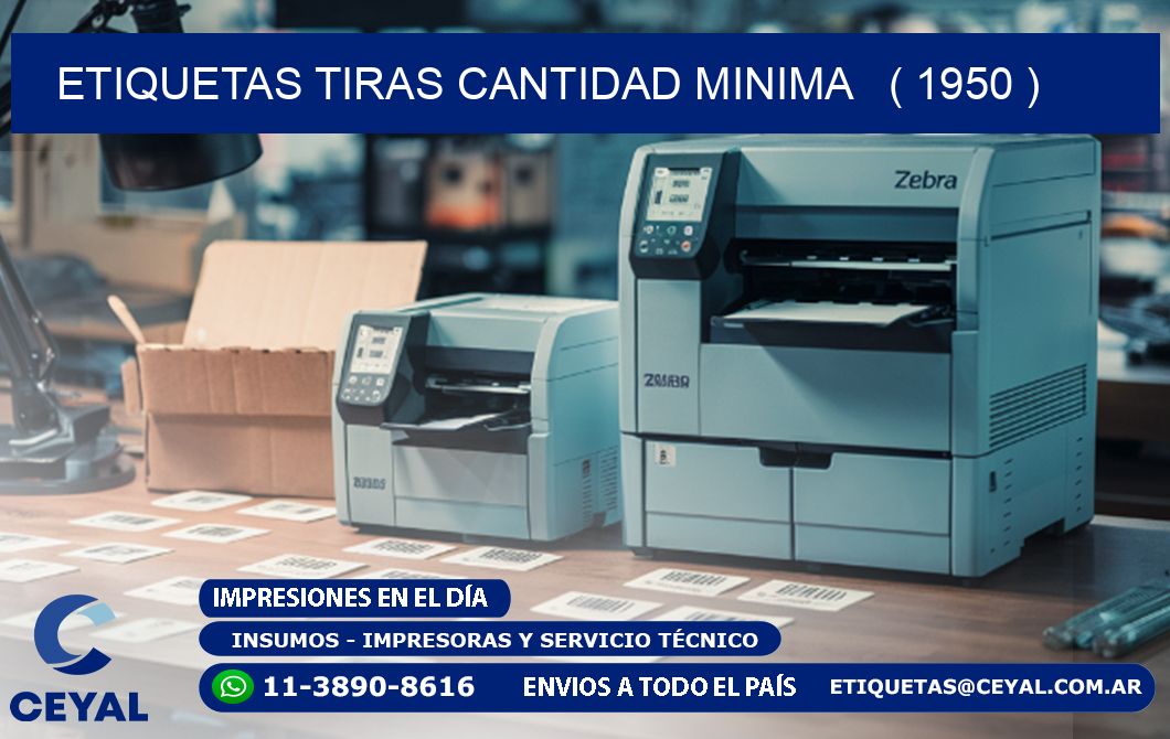 ETIQUETAS TIRAS CANTIDAD MINIMA   ( 1950 )