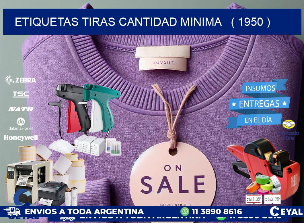 ETIQUETAS TIRAS CANTIDAD MINIMA   ( 1950 )