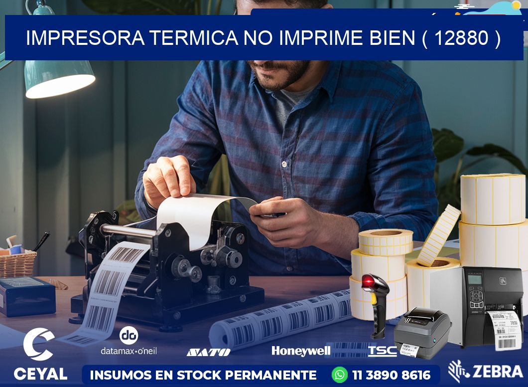 IMPRESORA TERMICA NO IMPRIME BIEN ( 12880 )