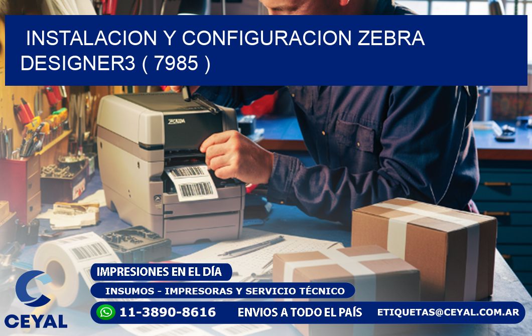 INSTALACION Y CONFIGURACION ZEBRA DESIGNER3 ( 7985 )