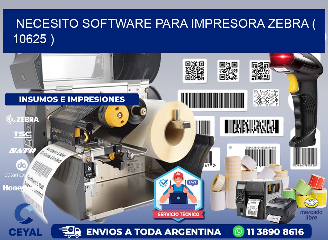 NECESITO SOFTWARE PARA IMPRESORA ZEBRA ( 10625 )