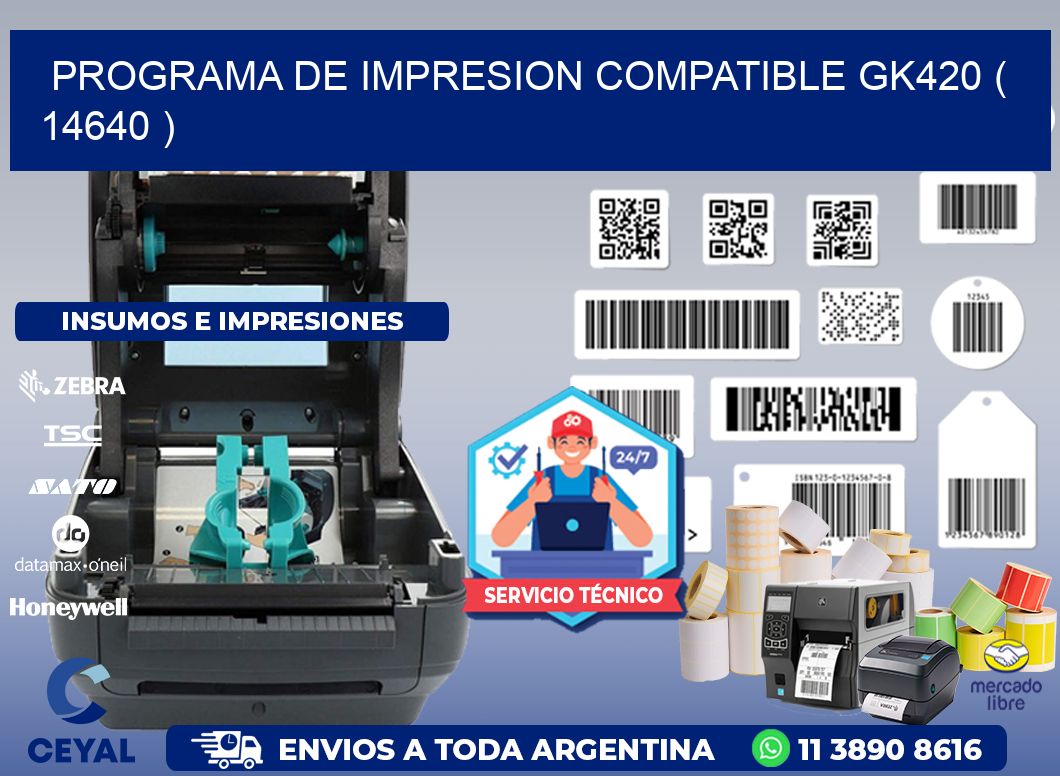 PROGRAMA DE IMPRESION COMPATIBLE GK420 ( 14640 )