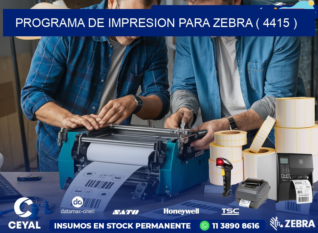 PROGRAMA DE IMPRESION PARA ZEBRA ( 4415 )