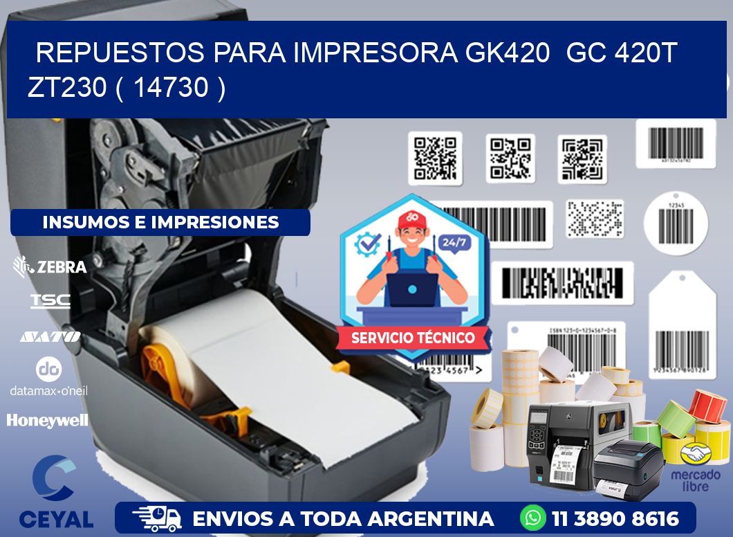 REPUESTOS PARA IMPRESORA GK420  GC 420T ZT230 ( 14730 )