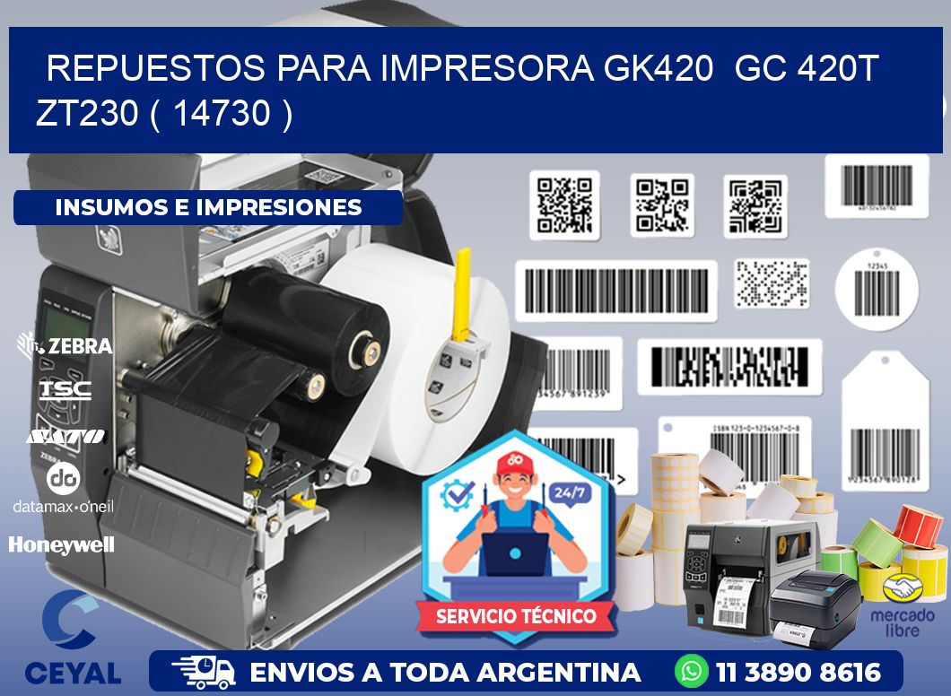 REPUESTOS PARA IMPRESORA GK420  GC 420T ZT230 ( 14730 )