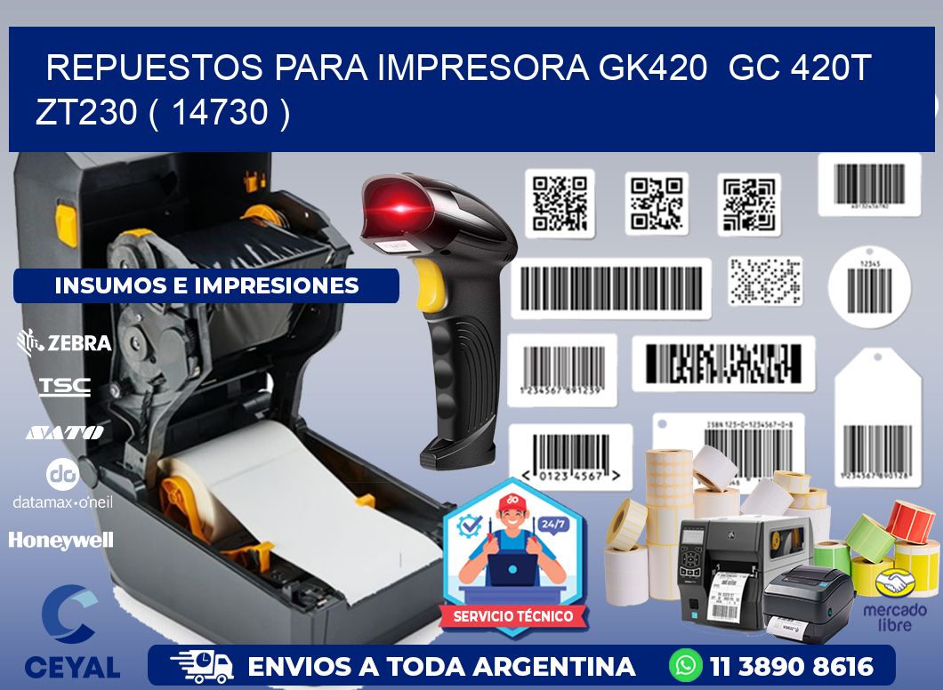 REPUESTOS PARA IMPRESORA GK420  GC 420T ZT230 ( 14730 )