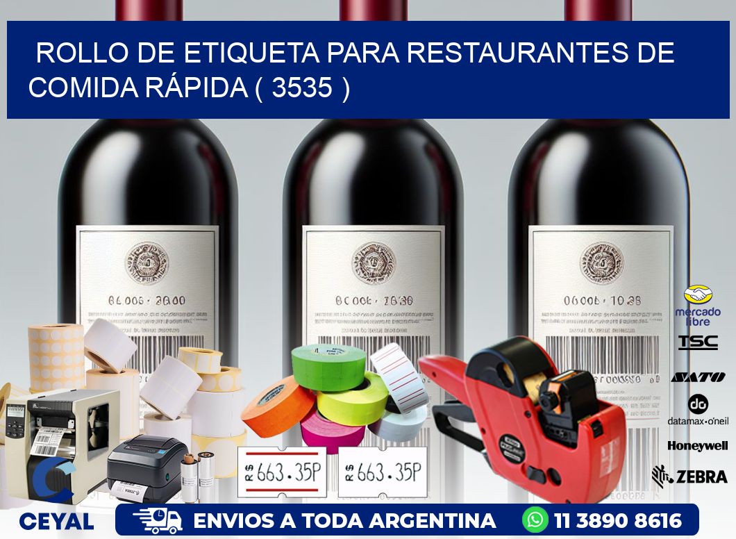 ROLLO DE ETIQUETA PARA RESTAURANTES DE COMIDA RÁPIDA ( 3535 )