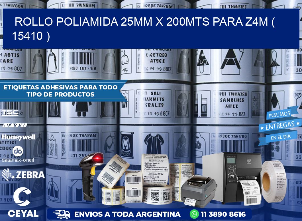 ROLLO POLIAMIDA 25MM X 200MTS PARA Z4M ( 15410 )