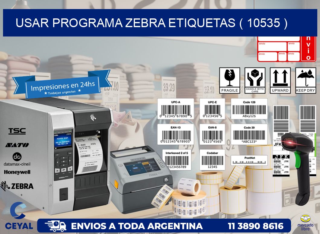 USAR PROGRAMA ZEBRA ETIQUETAS ( 10535 )