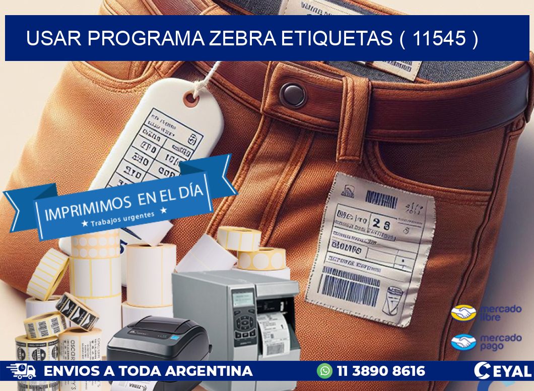 USAR PROGRAMA ZEBRA ETIQUETAS ( 11545 )