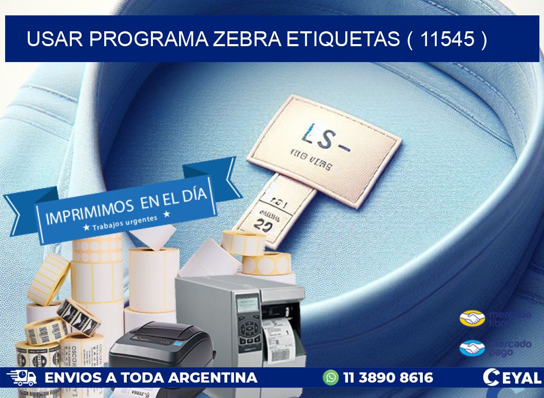 USAR PROGRAMA ZEBRA ETIQUETAS ( 11545 )