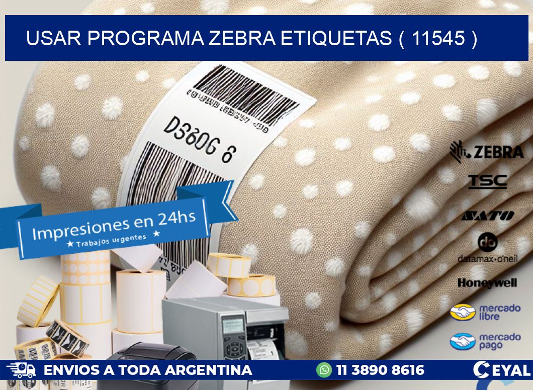 USAR PROGRAMA ZEBRA ETIQUETAS ( 11545 )