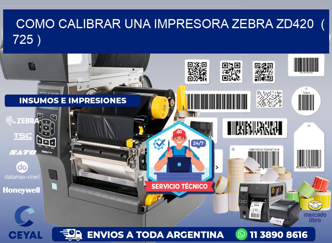 como calibrar una impresora zebra zd420  ( 725 )