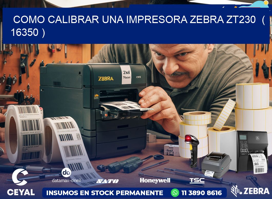 como calibrar una impresora zebra zt230  ( 16350 )